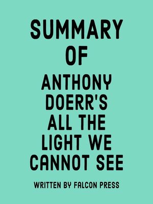 cover image of Summary of Anthony Doerr's All the Light We Cannot See